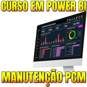 Do zero ao Dashboard - Power BI Manutenção PCM