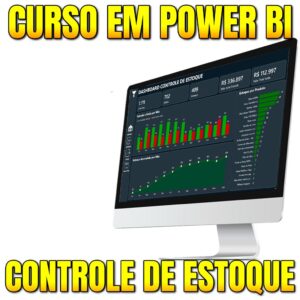 Curso do zero ao Dashboard no Power BI: Controle de Estoque