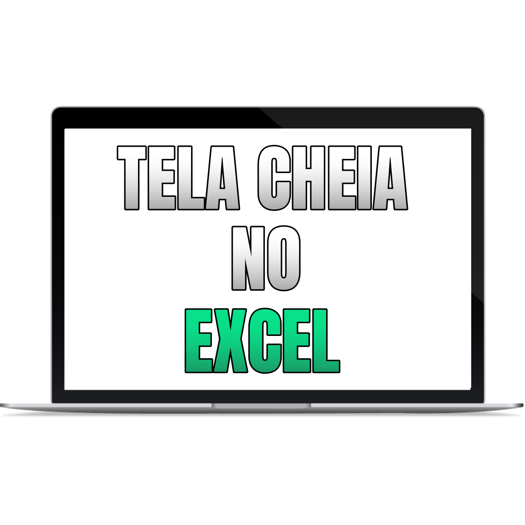 Macros para tela cheia no Excel