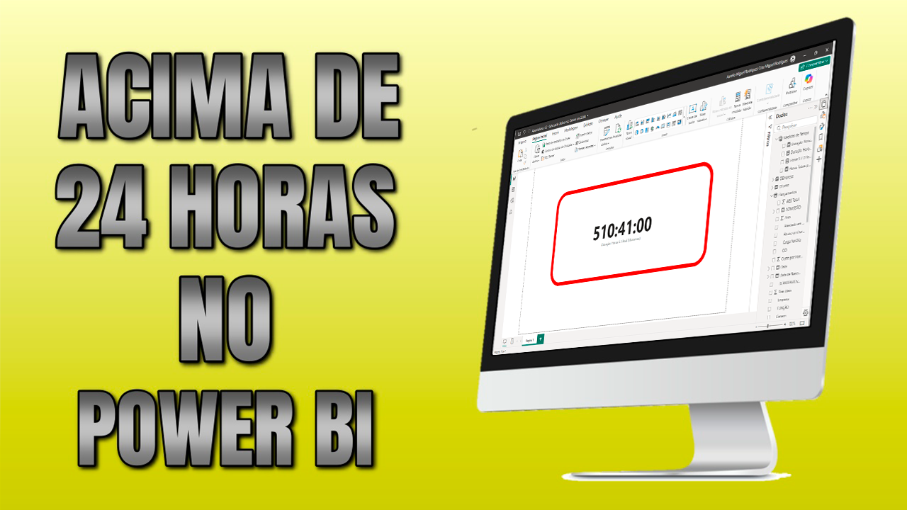 Como Colocar Valores Acima de 24 Horas no Power BI